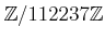 $ {\mbox{${\mathbb{Z}}$}}/112237{\mbox{${\mathbb{Z}}$}}$