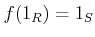 $\displaystyle f(1_R)=1_S
$