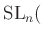 $\displaystyle \operatorname{SL}_n($