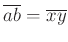 $ \overline{ab}=\overline{xy}$