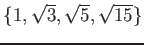 % latex2html id marker 1011
$ \{1,\sqrt{3},\sqrt{5},\sqrt{15}\}$