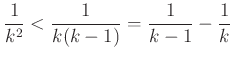 $\displaystyle \frac{1}{k^2} < \frac{1}{k(k-1)}=\frac{1}{k-1}-\frac{1}{k}
$