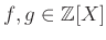 $ f,g\in {\mbox{${\mathbb{Z}}$}}[X]$