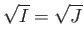 % latex2html id marker 2297
$ \sqrt{I}=\sqrt{J}$