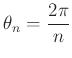 $ \theta_n=\dfrac{2 \pi}{n}$