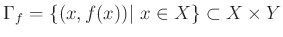 $\displaystyle \Gamma_f=\{ (x,f(x)) \vert x \in X\} \subset X\times Y
$