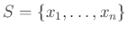 $ S=\{x_1,\dots,x_n\}$