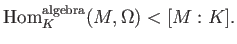 $\displaystyle \operatorname{Hom}_K^{\operatorname{algebra}}(M,\Omega)< [M:K].
$