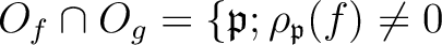 % latex2html id marker 4068
$\displaystyle O_f \cap O_g
=\{ \mathfrak{p}; \rho_\mathfrak{p}(f)\neq 0$