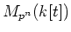 $ M_{p^n}(k[t])$