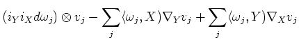 $\displaystyle (i_Y i_X d \omega_j)\otimes v_j -\sum_j \langle \omega_j , X) \nabla_Y v_j +\sum_j \langle \omega_j , Y) \nabla_X v_j$