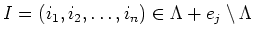 $ I=(i_1,i_2,\dots,i_n)\in \Lambda +e_j\setminus \Lambda$