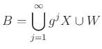 $\displaystyle B= \bigcup_{j=1}^\infty g^j X \cup W
$