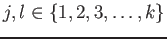 $ j,l\in \{1,2,3,\dots,k\}$