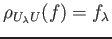 $\displaystyle \rho_{U_\lambda U }(f)=f_\lambda
$