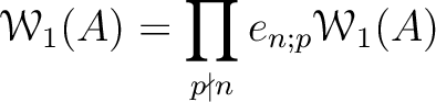 $\displaystyle \mathcal W_1(A)=\prod_{p \nmid n} e_{n;p} \mathcal W_1(A)
$