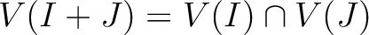 $V(I+J)=V(I)\cap V(J)$