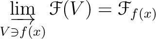 $\displaystyle \varinjlim_{V \ni f(x)}\mathcal F(V)=\mathcal F_{f(x)}
$